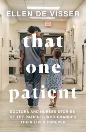 That One Patient by Ellen de Visser