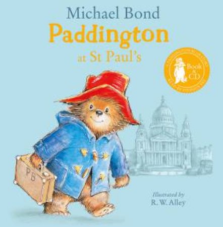 Paddington At St Paul's (Book & CD) by Michael Bond & R.W. Alley