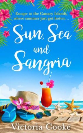 Sun, Sea And Sangria by Victoria Cooke