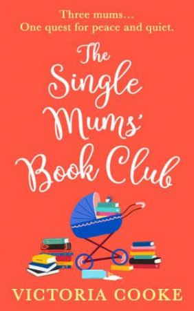 The Single Mum's Book Club by Victoria Cooke