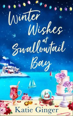 Winter Wishes At Swallowtail Bay by Katie Ginger