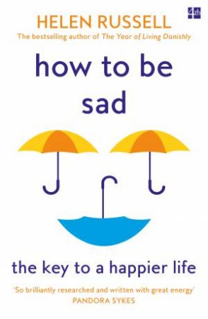 How To Be Sad by Helen Russell