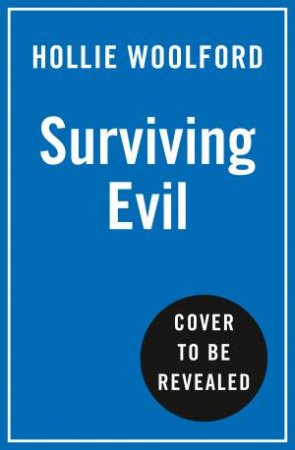 Surviving Evil by Hollie Woolford