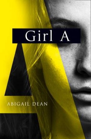 Girl A by Abigail Dean