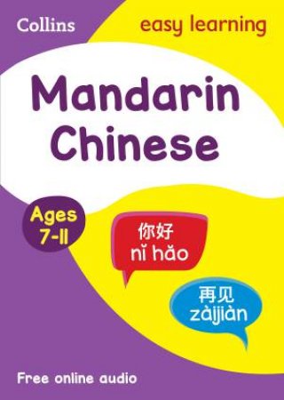 Easy Learning Mandarin Chinese Age 7-11: Ideal For Learning At Home by Various