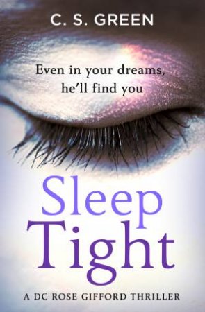 Sleep Tight by C S Green