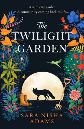 The Twilight Garden by Sara Nisha Adams