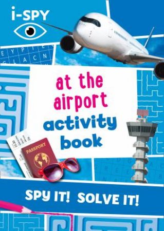 I-Spy At The Airport Activity Book by Various