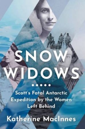 Snow Widows by Katherine MacInnes