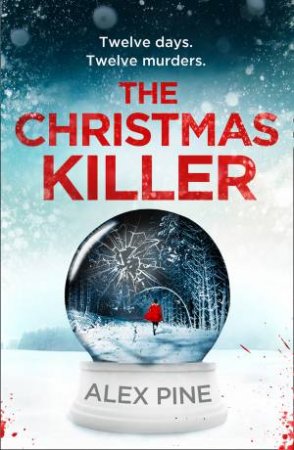 The Christmas Killer by Alex Pine