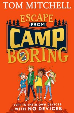 Escape From Camp Boring by Tom Mitchell