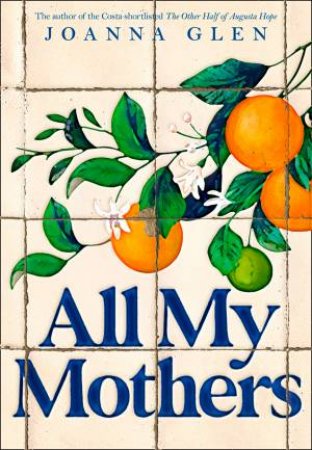 All My Mothers by Joanna Glen