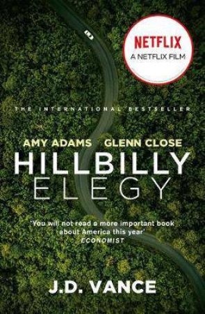 Hillbilly Elegy: A Memoir Of A Family And Culture In Crisis by J. D. Vance