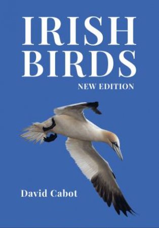 Irish Birds (3rd Edition) by David Cabot