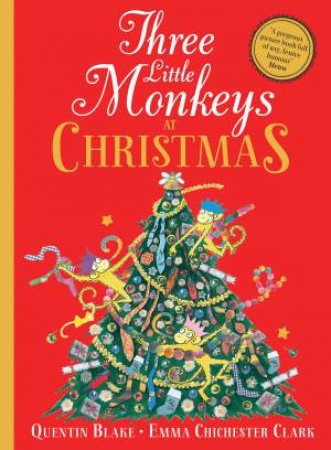 Three Little Monkeys at Christmas by Quentin Blake & Emma Chichester Clark