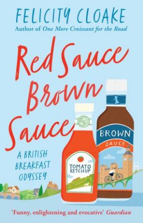 Red Sauce Brown Sauce by Felicity Cloake