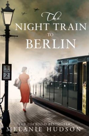 The Night Train To Berlin by Melanie Hudson