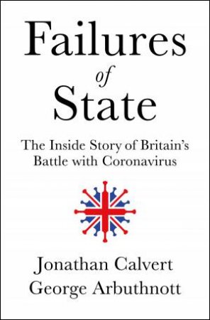 Failures Of State by George Arbuthnott & Jonathan Calvert