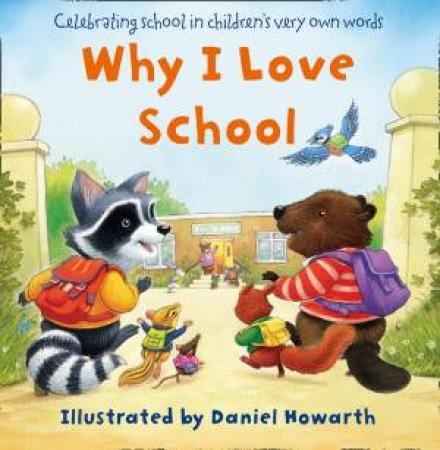 Why I Love School by Daniel Howarth