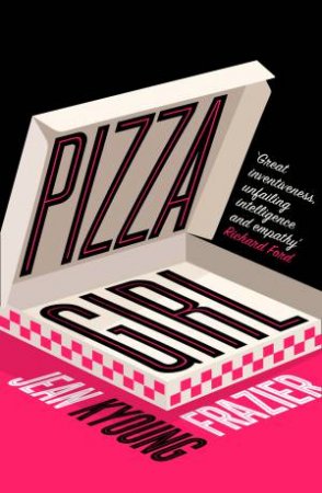 Pizza Girl by Jean Kyoung Frazier