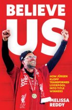 Believe Us How Jurgen Klopp Transformed Liverpool Into Title Winners