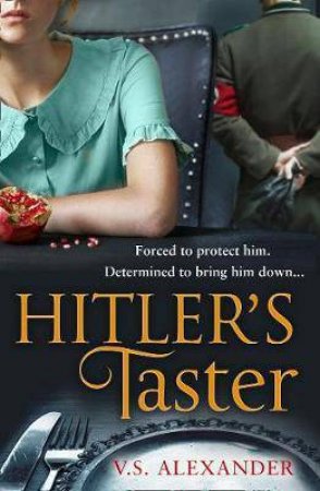 Hitler's Taster by V S Alexander