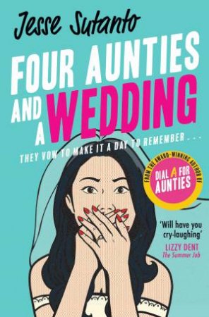 Four Aunties And A Wedding by Jesse Sutanto