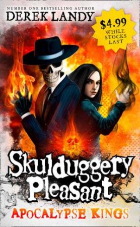 Skulduggery Pleasant: Apocalypse Kings by Derek Landy