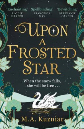 Upon a Frosted Star by M A Kuzniar