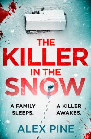 The Killer In The Snow by Alex Pine