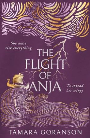 The Flight Of Anja by Tamara Goranson