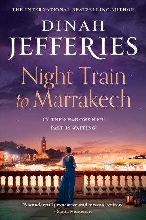 Night Train To Marrakech by Dinah Jefferies