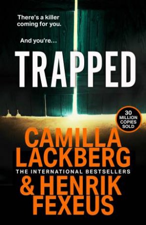 Trapped by Henrik Fexeus & Camilla Lackberg