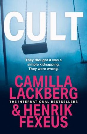 Cult by Henrik Fexeus & Camilla Lackberg