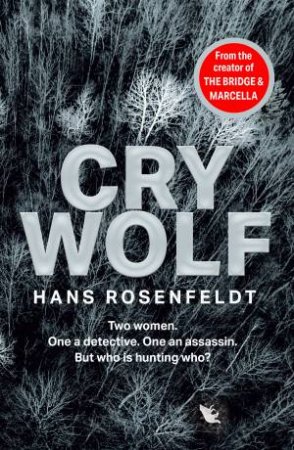 Cry Wolf by Hans Rosenfeldt