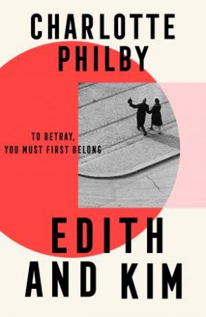 Edith And Kim by Charlotte Philby