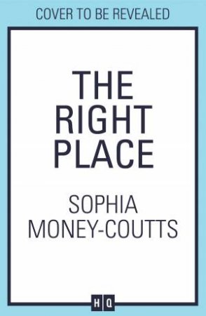 The Right Place by Sophia Money-Coutts