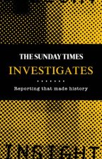 The Sunday Times Investigates Reporting That Made History