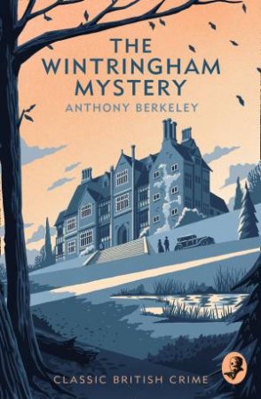 The Wintringham Mystery: Cicely Disappears by Anthony Berkeley