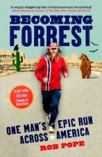 Becoming Forrest One Mans Epic Run Across America