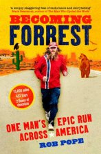 Becoming Forrest One Mans Epic Run Across America