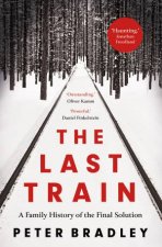 The Last Train A Family History of the Final Solution