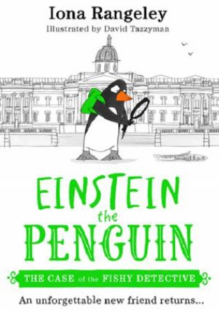 Einstein the Penguin (2) - The Case of the Fishy Detective by Iona Rangeley & David Tazzyman