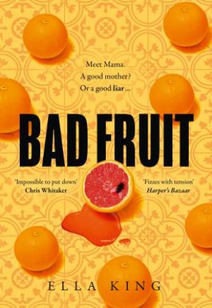 Bad Fruit by Ella King