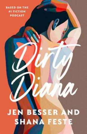 Dirty Diana by Jen Besser & Shana Feste