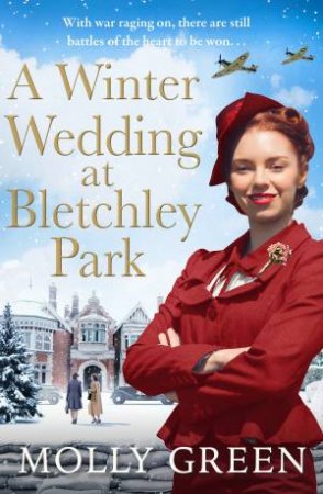 A Winter Wedding At Bletchley Park by Molly Green