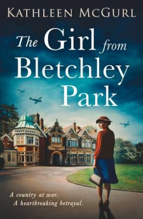 The Girl From Bletchley Park by Kathleen McGurl