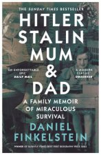 Hitler Stalin Mum and Dad A family memoir of miraculous survival