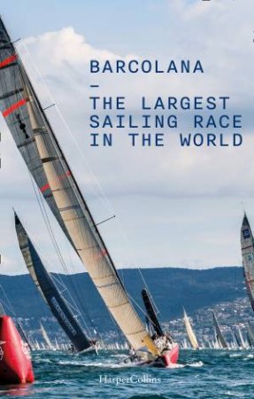 Barcolana: The Largest Sailing Race In The World by Various