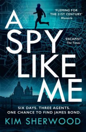 A Spy Like Me by Kim Sherwood